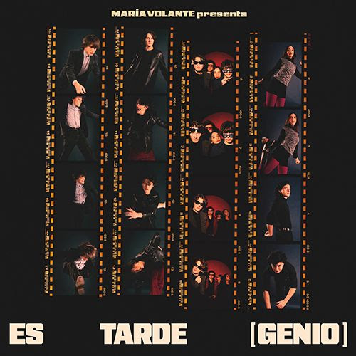 es tarde genio maria volante